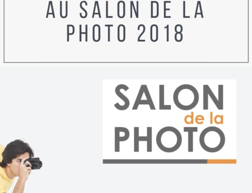 À propos de notre présence au Salon de la Photo 2018