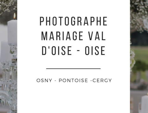Photographe Mariage Val-d’Oise – Oise